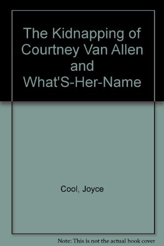 Kidnapping of Courtney Van Allen & What's-her-name