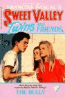 Beispielbild fr The Bully (Sweet Valley Twins #19) zum Verkauf von SecondSale