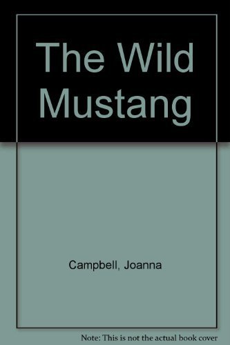 Stock image for The Wild Mustang for sale by Wonder Book