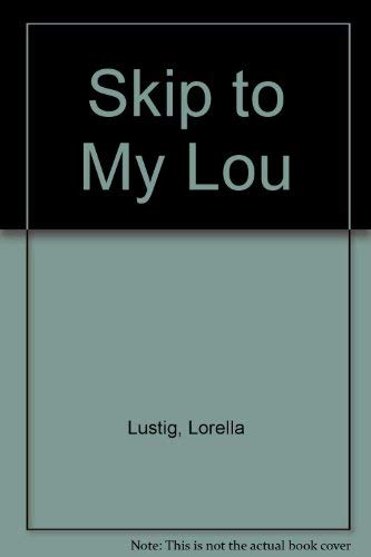 Skip to My Lou (9780553157185) by Lustig, Loretta