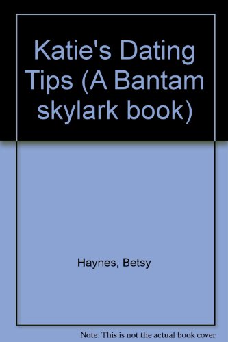 9780553157482: Katie's Dating Tips (A Bantam skylark book)