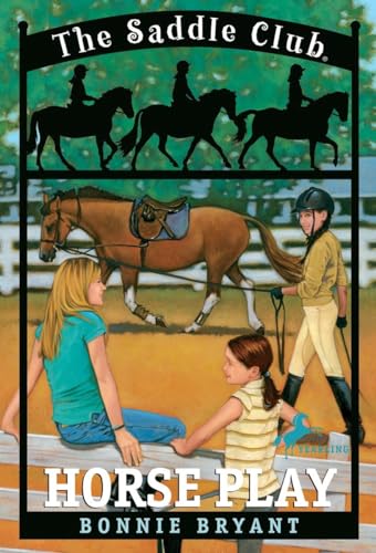 Horse Play (The Saddle Club #7) (9780553157543) by Bryant, Bonnie