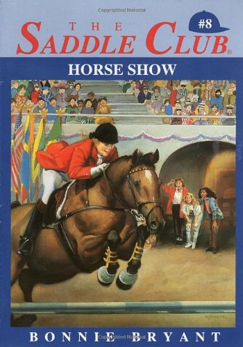 9780553157697: Saddle Club 8: Horse Show: No. 8
