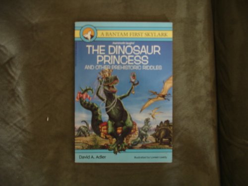 Beispielbild fr The Dinosaur Princess and Other Prehistoric Riddles zum Verkauf von Lighthouse Books and Gifts