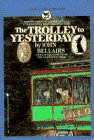 9780553157956: The Trolley to Yesterday (A Bantam-Skylark Book)