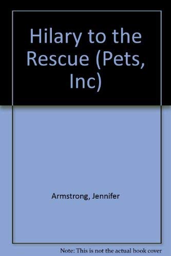 Stock image for HILARY TO THE RESCUE (Pets, Inc. No 3) for sale by Wonder Book