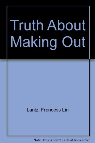9780553158137: Truth About Making Out, The
