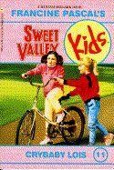 Stock image for Crybaby Lois (Sweet Valley Kids #11) for sale by Isle of Books