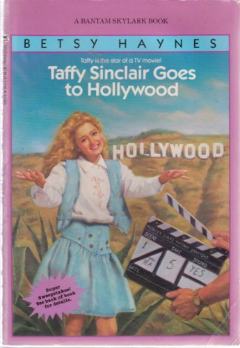 Taffy Sinclair Goes to Hollywood (9780553158199) by Haynes, Betsy