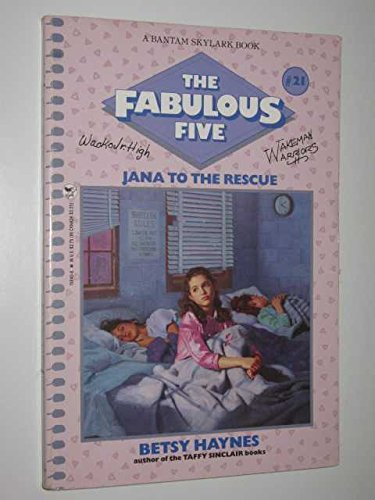 Jana to the Rescue (Fabulous Five, Book 21) (9780553158403) by Haynes, Betsy