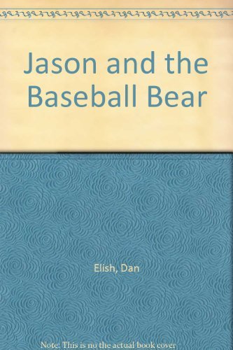 Beispielbild fr Jason and the Baseball Bear zum Verkauf von Wonder Book