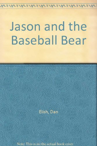 Stock image for Jason and the Baseball Bear for sale by Wonder Book