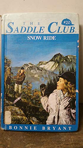 Snow Ride (Saddle Club #20) (9780553159073) by Bryant, Bonnie