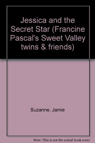 9780553159110: Jessica and the Secret Star (Francine Pascal's Sweet Valley twins & friends)