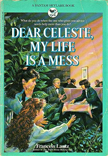 Stock image for Dear Celeste, My Life Is a Mess for sale by ThriftBooks-Dallas