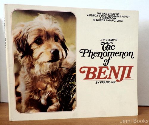 Imagen de archivo de The Phenomenon of Benji the Life Story of America's Most Huggable Hero-a Scrapbo a la venta por Wonder Book