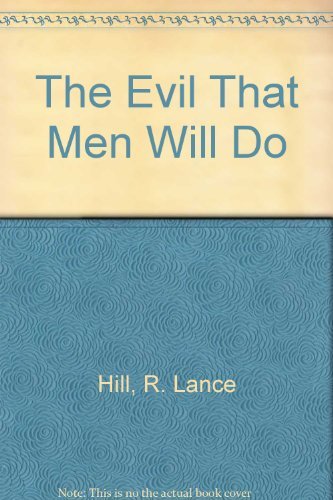 9780553170238: The Evil That Men Will Do