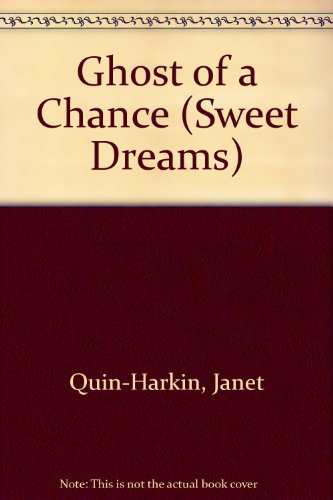 9780553170870: Ghost of a Chance (Sweet Dreams S.)