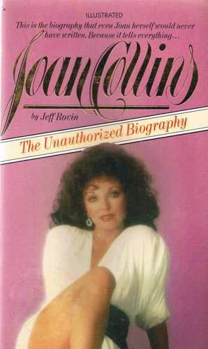 Beispielbild fr Joan Collins: The Unauthorized Biography zum Verkauf von WorldofBooks