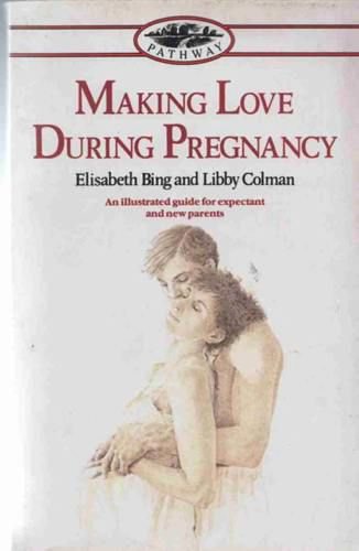 9780553172751: Making Love During Pregnancy (Pathway S.)