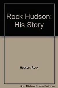 Stock image for Rock Hudson: His Story for sale by MusicMagpie