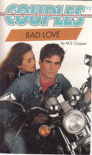 Bad Love (Couples) (9780553173697) by M.E. Cooper