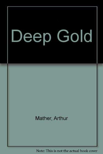 Beispielbild fr Deep Gold zum Verkauf von medimops