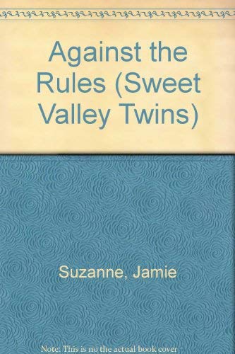 Imagen de archivo de Against the Rules: No. 9 (Sweet Valley Twins S.) a la venta por WorldofBooks
