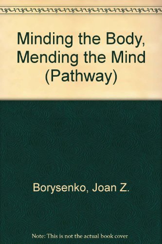 9780553175141: Minding the Body, Mending the Mind (Pathway S.)