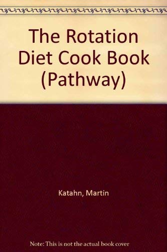 Stock image for THE ROTATION DIET COOKBOOK for sale by Occultique