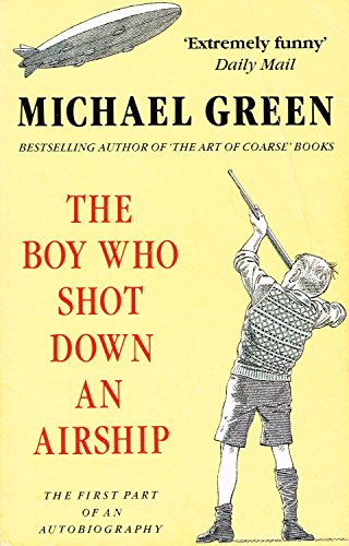 Beispielbild fr The Boy Who Shot Down an Airship: The First Part of an Autobiography zum Verkauf von Wonder Book