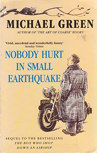Stock image for Nobody Hurt in Small Earthquake: Sequel to "Boy Who Shot Down an Airship" for sale by GF Books, Inc.