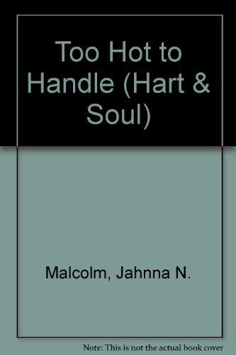 Beispielbild fr Hart & Soul Book 5: Too Hot To Handle (Hart & Soul S.) zum Verkauf von Goldstone Books