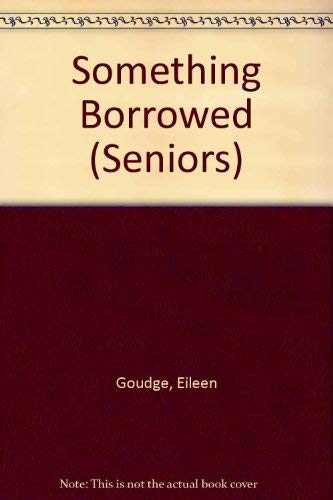 Seniors Super: Something Borrow (9780553176346) by Goudge, Eileen