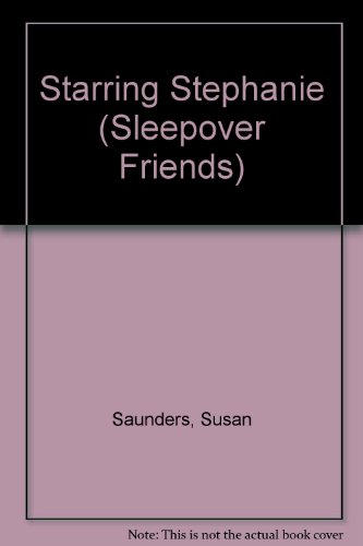 9780553176438: Starring Stephanie (Sleepover Friends)