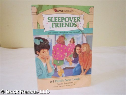 Patti's New Look (Sleepover Friends) (9780553176452) by Susan Saunders
