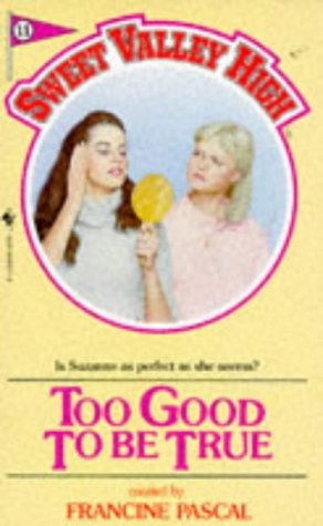 Stock image for Too Good to Be True (Sweet Valley High) for sale by SecondSale