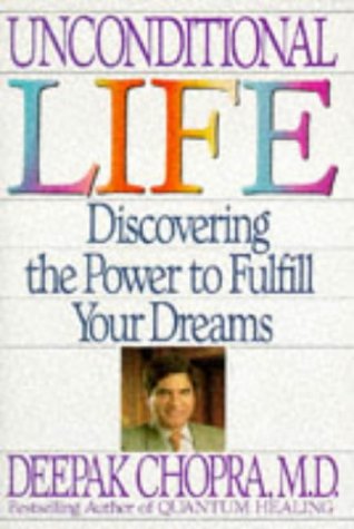 9780553180909: Unconditional Life: Discovering the Power to Fulfill Your Dreams