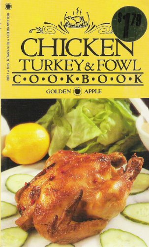 Stock image for Chicken Turkey & Fowl Cookbook for sale by Better World Books: West