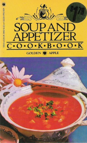 Stock image for Soup And Appetizer Cookbook for sale by Wonder Book
