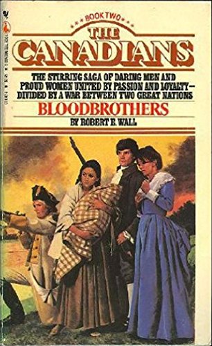 9780553200072: The Canadians: Bloodbrothers