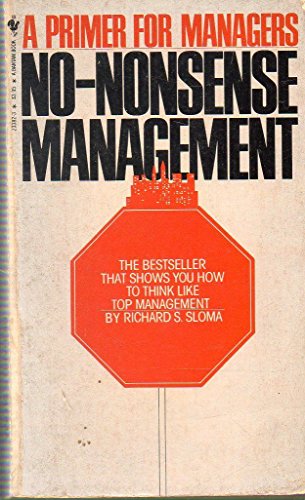 Beispielbild fr A Primer for Managers: No-Nonsense Management zum Verkauf von The London Bookworm