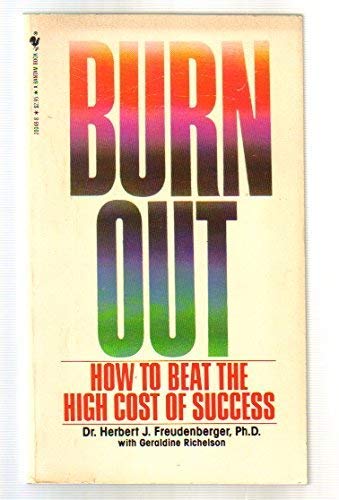 9780553200485: Title: Burnout The High Cost of High Achievement