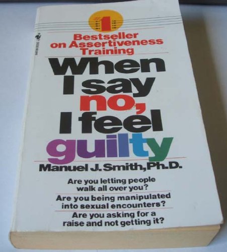 Beispielbild fr When I Say No, I Feel Guilty: How to Cope zum Verkauf von Better World Books