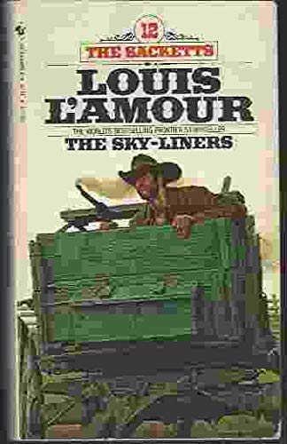 The Sky-Liners (The Sacketts, 12) (9780553200737) by L'amour, Louis