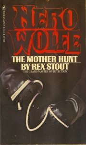 Imagen de archivo de The mother hunt: A Nero Wolfe novel a la venta por Half Price Books Inc.