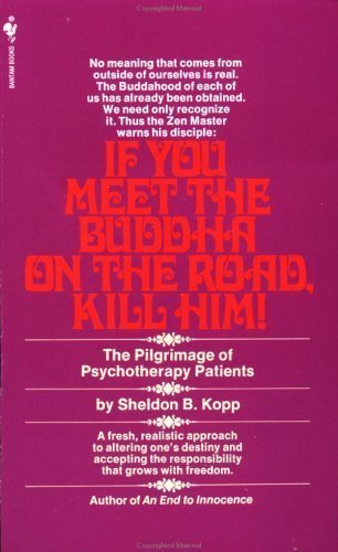 Beispielbild fr If You Meet the Buddha on the Road, Kill Him! zum Verkauf von Jenson Books Inc