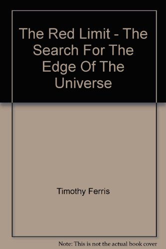 9780553201925: The Red Limit - The Search For The Edge Of The Universe