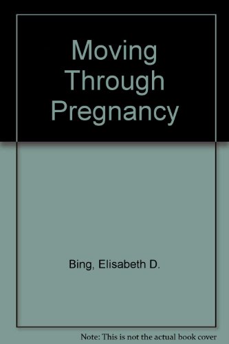 Stock image for Moving Through Pregnancy for sale by GF Books, Inc.