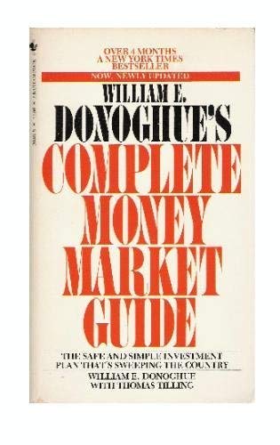 Stock image for William E. Donoghue's Complete Money Market Guide for sale by Better World Books